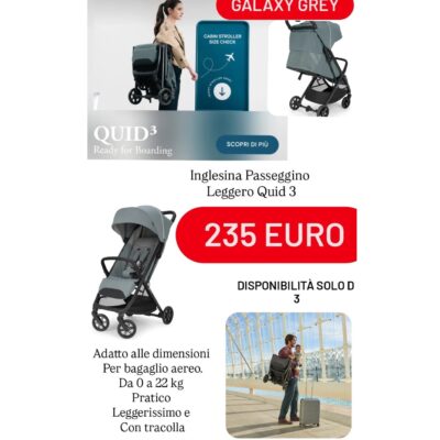 Inglesina Passeggino
Leggero Quid 3 galaxy grey PROMO A TEMPO